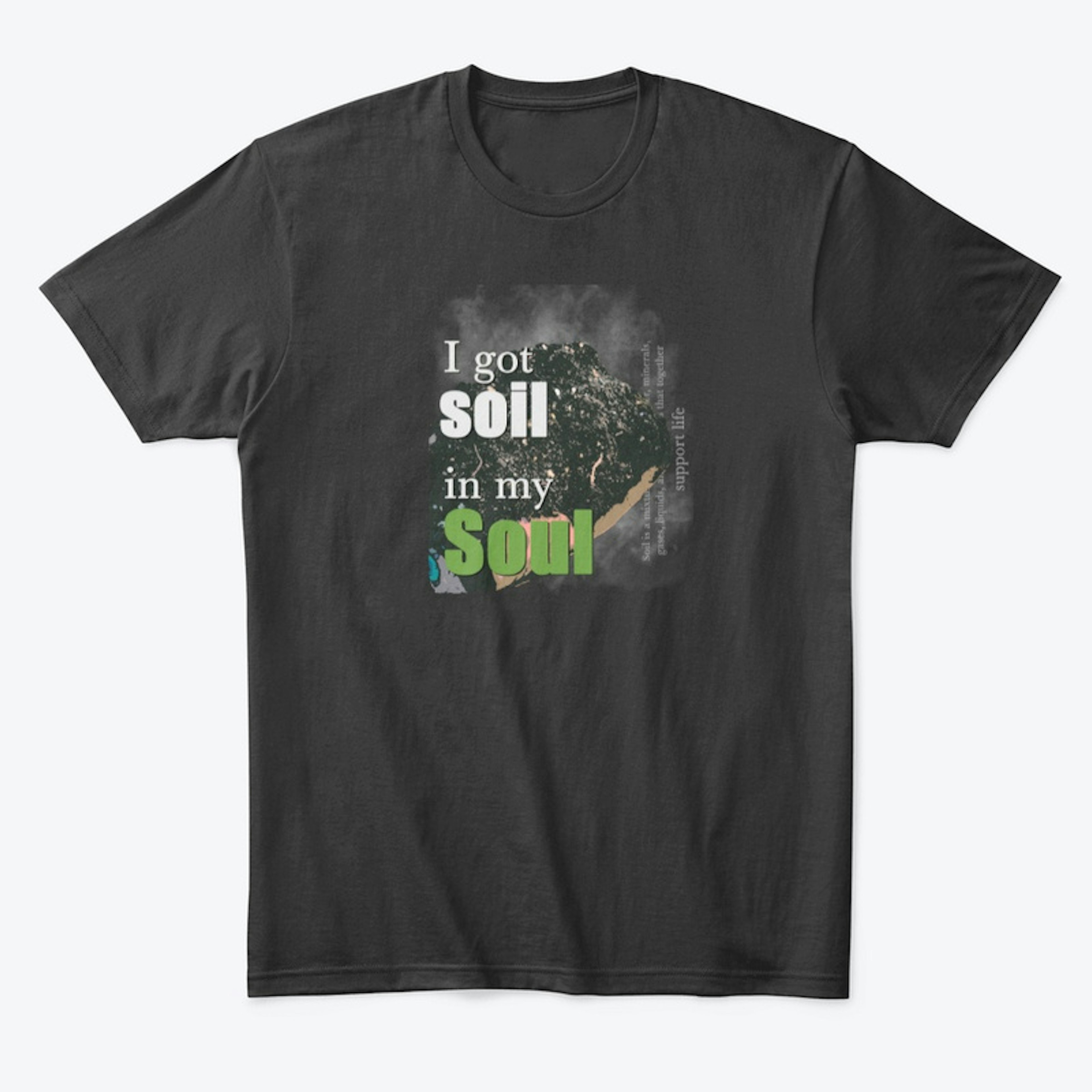 soil in my soul shirt