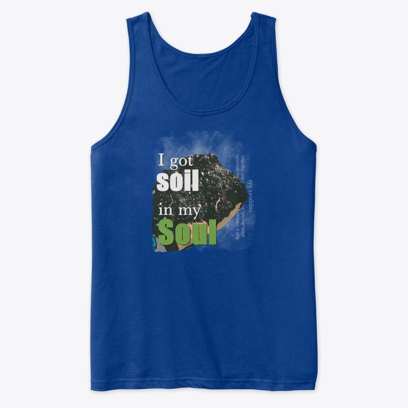 soil in my soul shirt